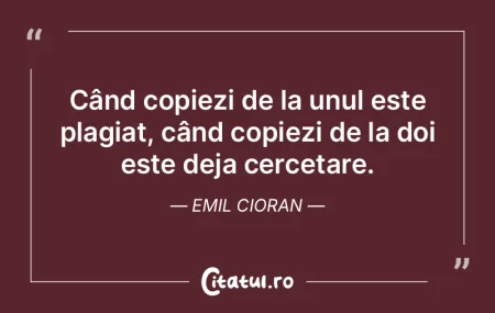 Când copiezi de la unul este plagiat, c...