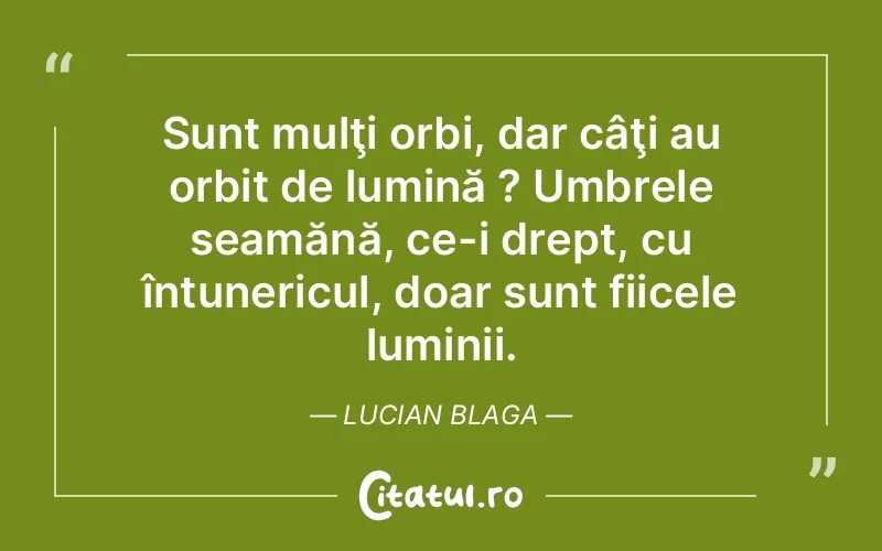 Citat Lucian Blaga - citate triste