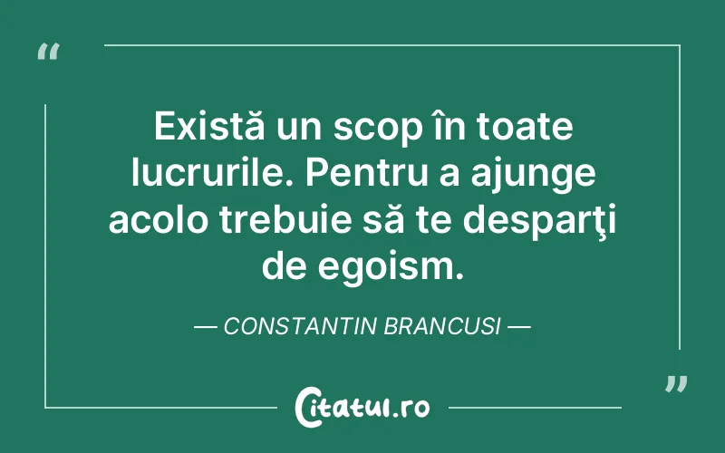 Citat Constantin Brancusi - citate triste