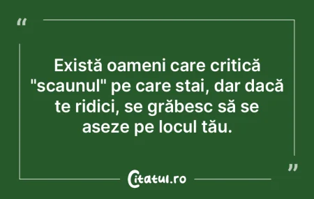 Există oameni care critică "scaunul" p...