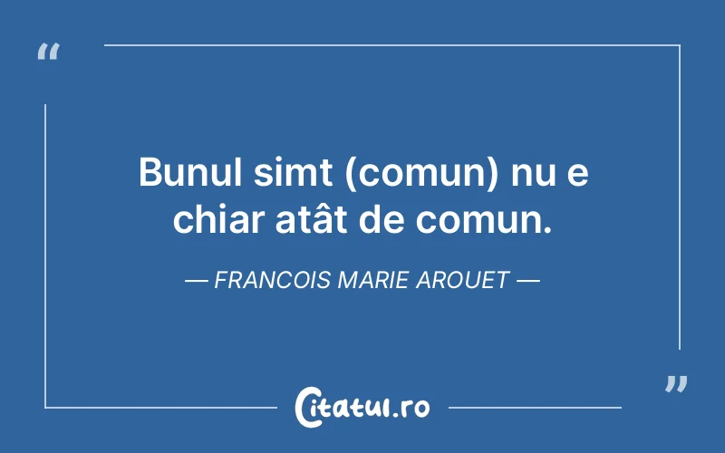 Citat Francois Marie Arouet - citate triste
