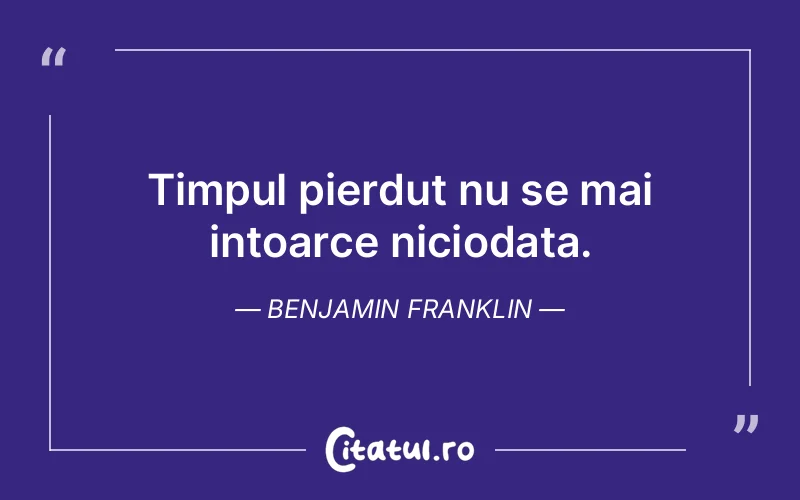 Citat Benjamin Franklin - citate triste