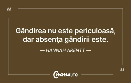 Gândirea nu este periculoasă, dar abse...