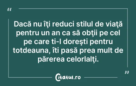 Dacă nu îţi reduci stilul de viaţă ... Dacă nu îţi reduci stilul de viaţă ...
