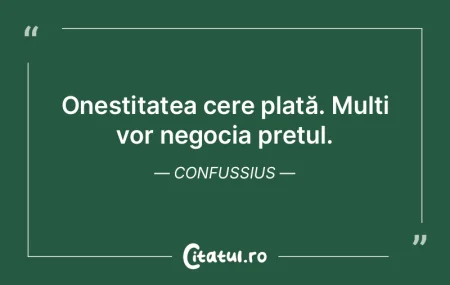 Onestitatea cere plată. Mulți vor nego...