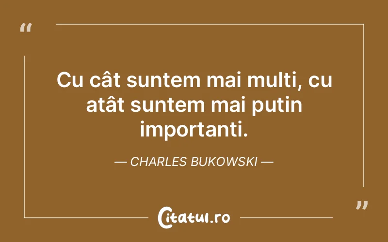 Citat Charles Bukowski - citate triste