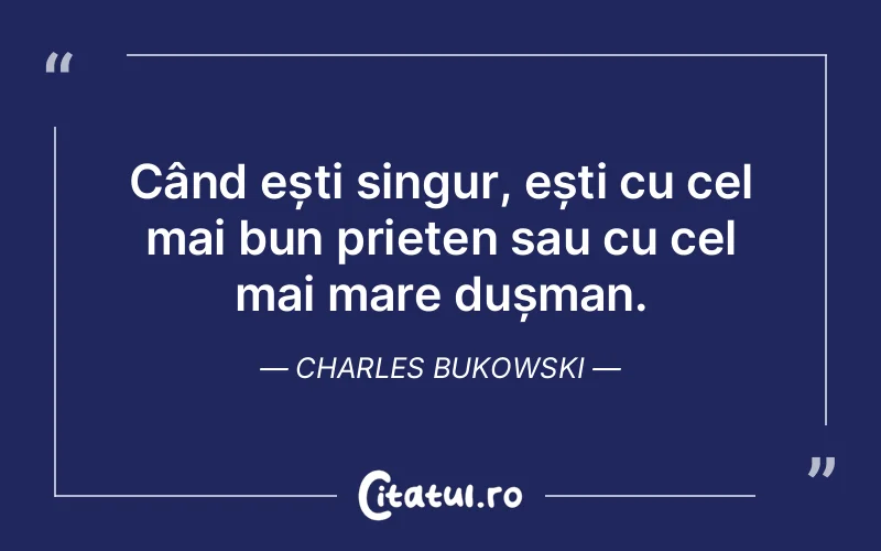 Citat Charles Bukowski - citate triste