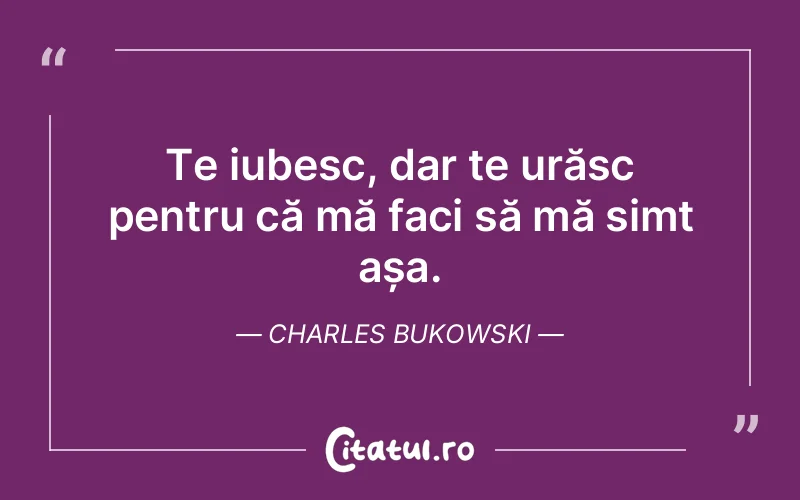 Citat Charles Bukowski - citate triste