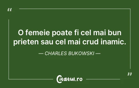 O femeie poate fi cel mai bun prieten sa...