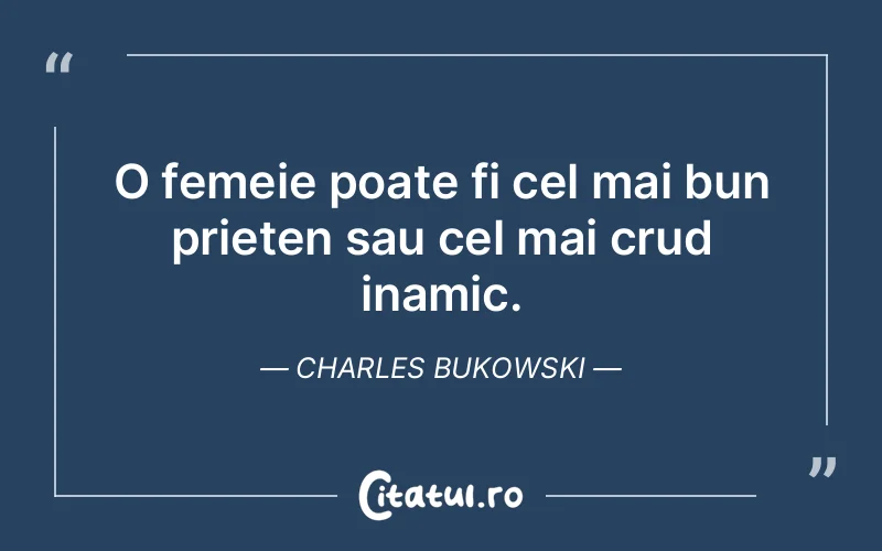 Citat Charles Bukowski - citate triste
