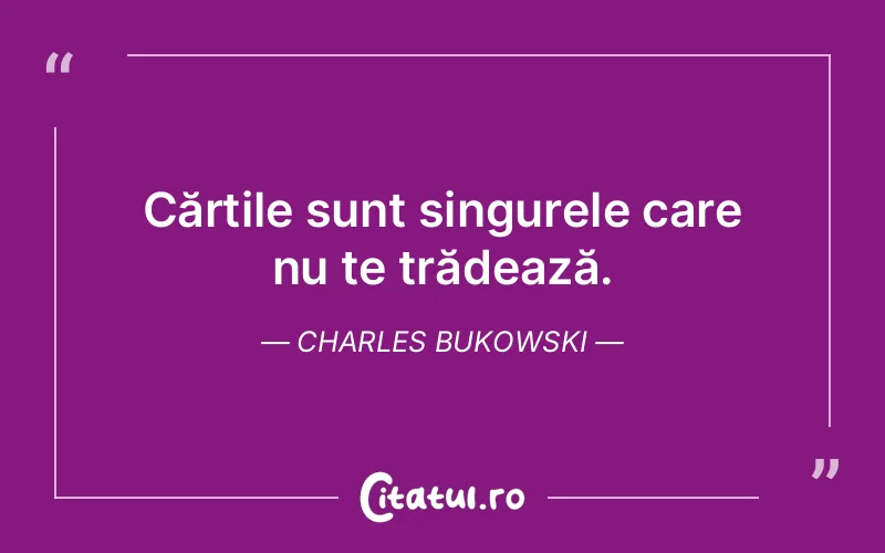 Citat Charles Bukowski - citate triste