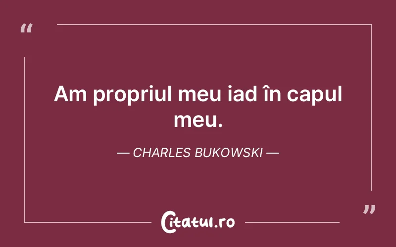 Citat Charles Bukowski - citate triste