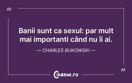 Banii sunt ca sexul: par mult mai import...