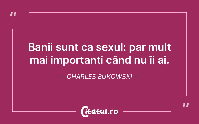 Citat Charles Bukowski - citate triste