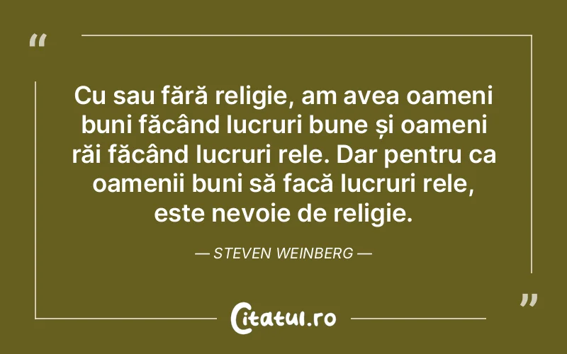 Citat Steven Weinberg - citate triste