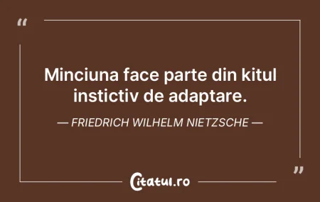 Minciuna face parte din kitul instictiv ... Minciuna face parte din kitul instictiv ...