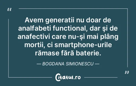 Avem generații nu doar de analfabeți f...