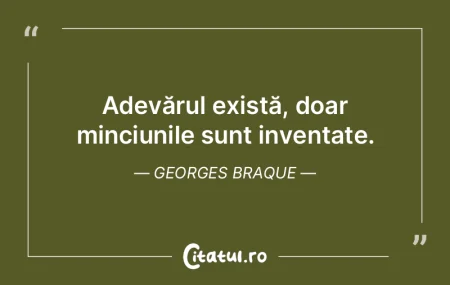 Adevărul există, doar minciunile sunt ...