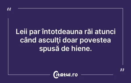 Leii par întotdeauna răi atunci când ...