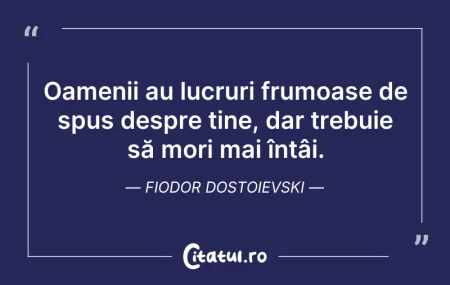 Citeste si: Oamenii au lucruri frumoase de spus desp...