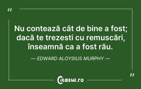 Citeste si: Nu contează cât de bine a fost; dacă te ...