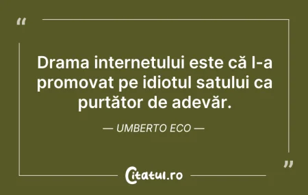 Citeste si: Drama internetului este că l-a promovat ...