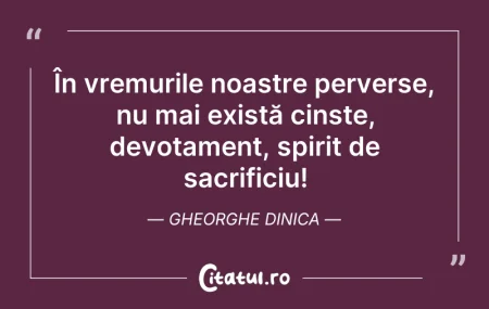 Citeste si: În vremurile noastre perverse, nu mai ex...
