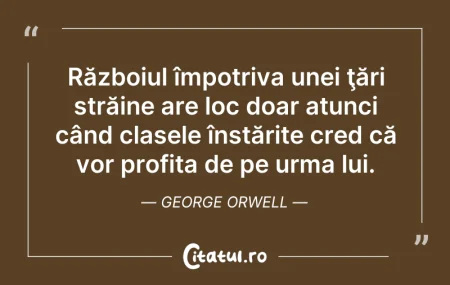 Războiul împotriva unei ţări străine are... Citeste si: Războiul împotriva unei ţări străine are...