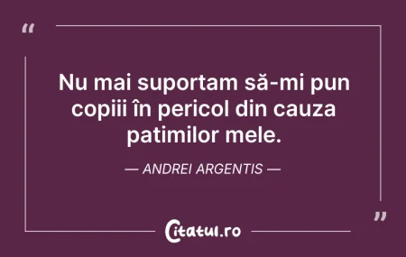 Citeste si: Nu mai suportam să-mi pun copiii în peri...