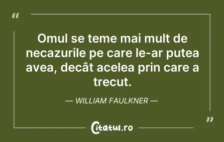 Citeste si: Omul se teme mai mult de necazurile pe c...