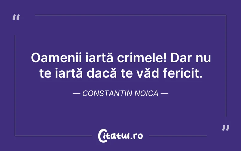 Citat Constantin Noica - citate triste