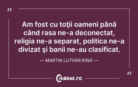Citeste si: Am fost cu toţii oameni până când rasa n...