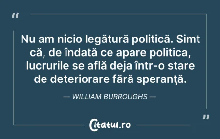 Nu am nicio legătură politică. Simt că, ... Citeste si: Nu am nicio legătură politică. Simt că, ...