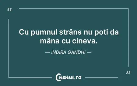 Cu pumnul strâns nu poți da mâna cu cine... Citeste si: Cu pumnul strâns nu poți da mâna cu cine...
