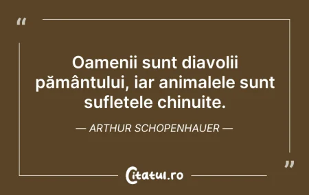 Citeste si: Oamenii sunt diavolii pământului, iar an...