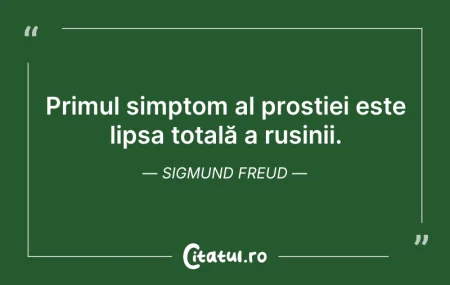 Citeste si: Primul simptom al prostiei este lipsa to...