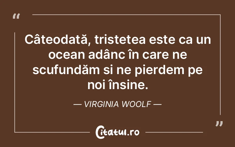 Citat Virginia Woolf - citate triste