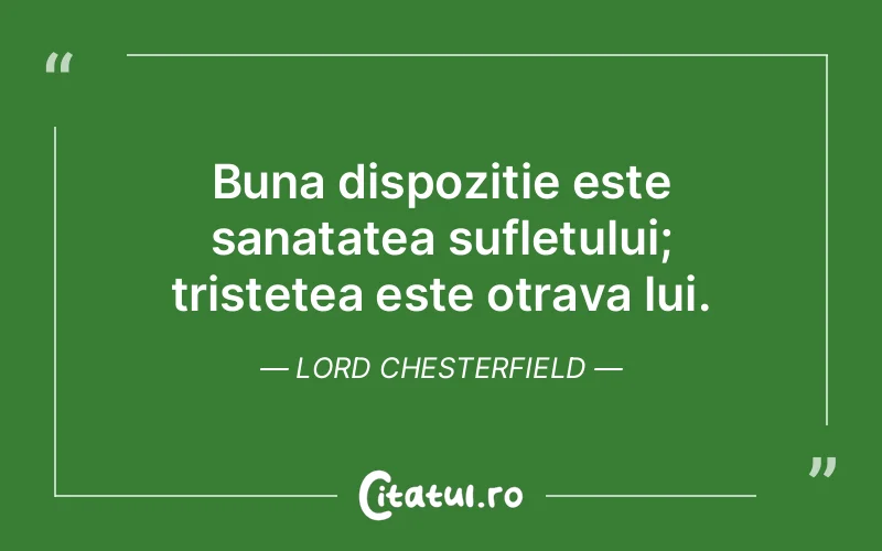 Citat Lord Chesterfield - citate triste
