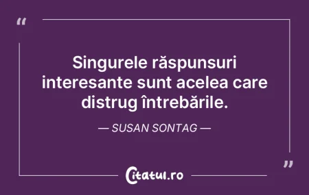 Nu trebuie să ai răspunsuri la orice �...