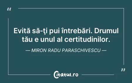 Răspunsurile pe care le primeşti de la...