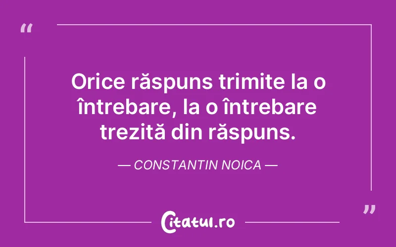 Citat Constantin Noica - citate viata
