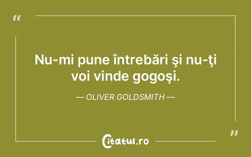 Citat Oliver Goldsmith - citate viata