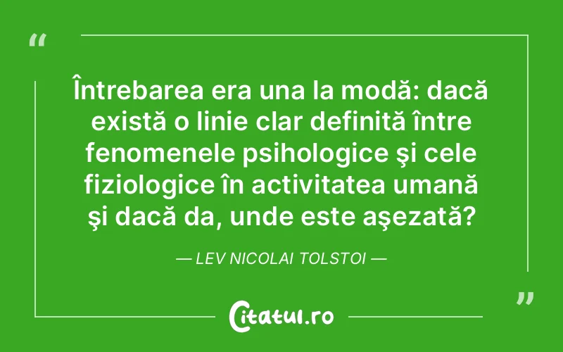 Citat Lev Nicolai Tolstoi - citate viata