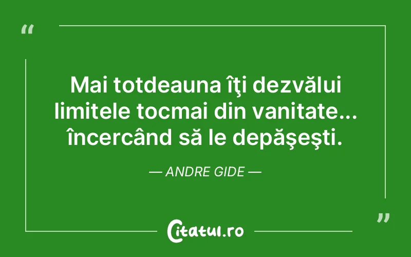 Citat Andre Gide - citate viata