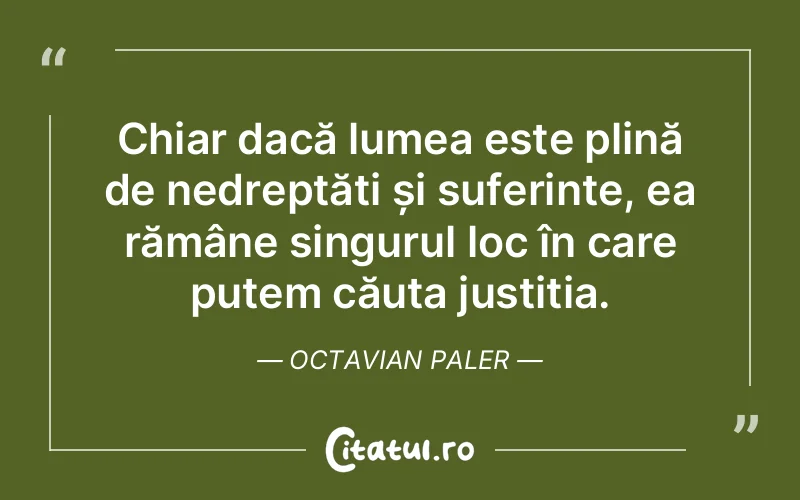 Citat Octavian Paler - citate viata