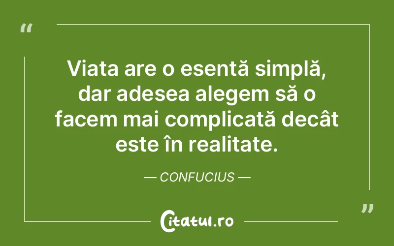 Citat Confucius - citate viata