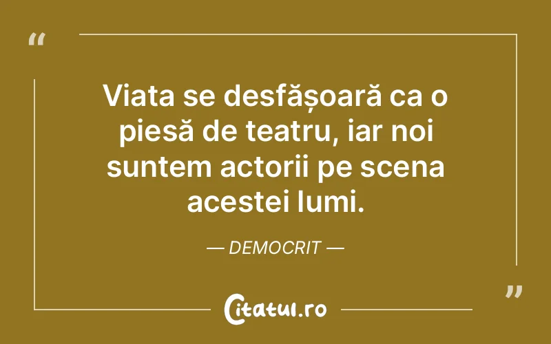 Citat Democrit - citate viata