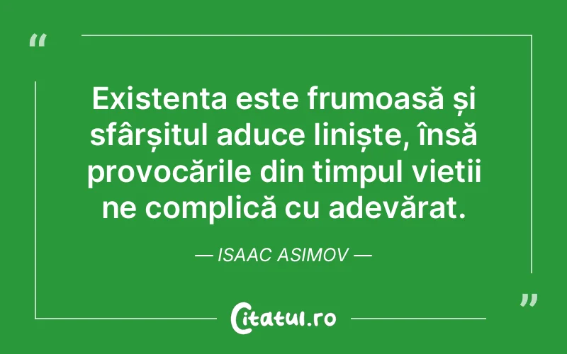 Citat Isaac Asimov - citate viata