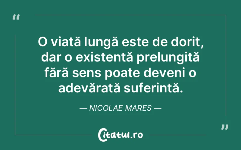 Citat Nicolae Mares - citate viata