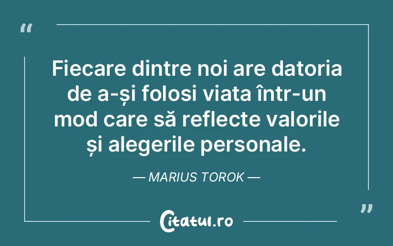 Citat Marius Torok - citate viata